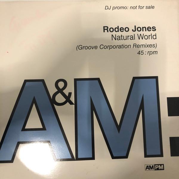 Rodeo Jones - Natural World (The Groove Corporation Remixes)