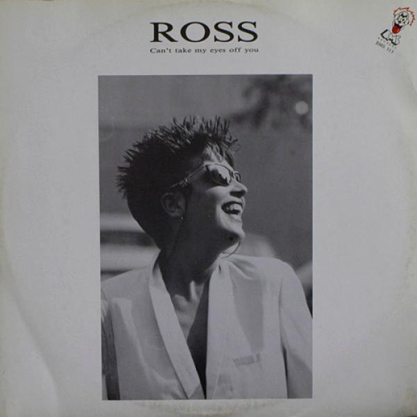 Ross - Can't Take My Eyes Off You