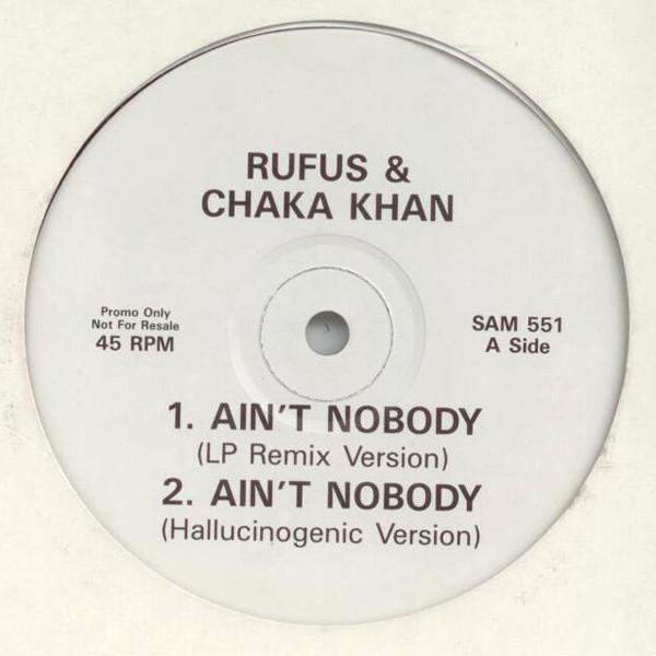 Rufus & Chaka Khan - Ain't Nobody (Remix)