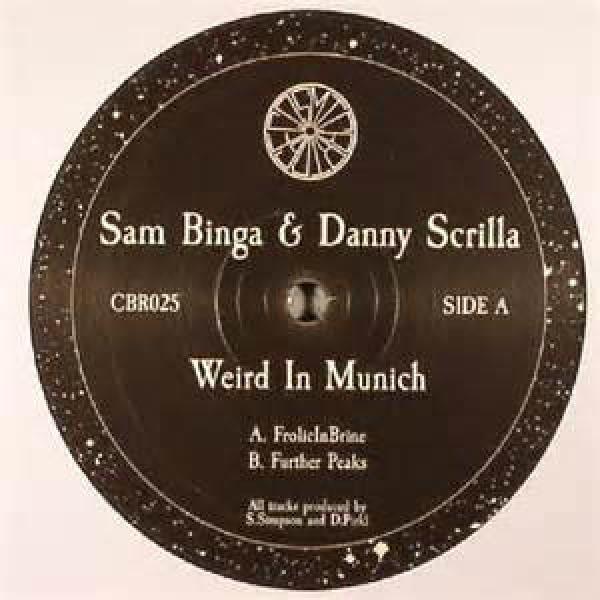 Sam Binga, Danny Scrilla - Weird In Munich