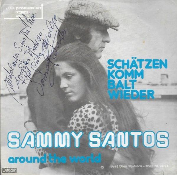 Sammy Santos - Schatzen Komm Balt Wieder / Around The World