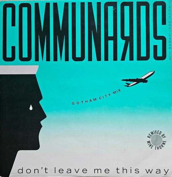 Sarah Jane Morris, The Communards - Don't Leave Me This Way (Gotham City Mix)