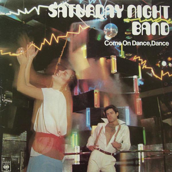 Saturday Night Band - Come On Dance, Dance
