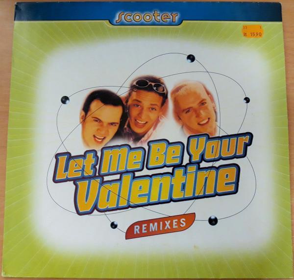 Scooter - Let Me Be Your Valentine (Remixes)