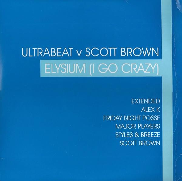 Scott Brown, Ultrabeat - Elysium (I Go Crazy)