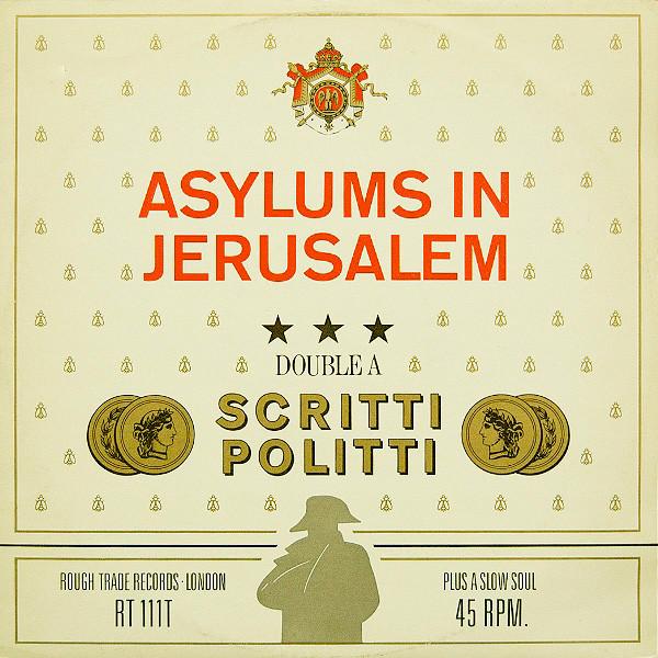 Scritti Politti - Asylums In Jerusalem /Jacques Derrida