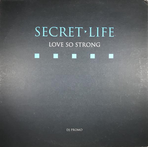 Secret Life - Love So Strong