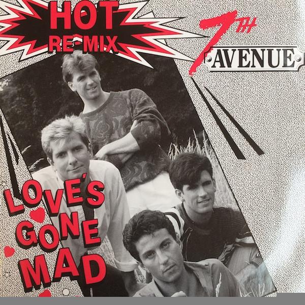Seventh Avenue - Love's Gone Mad (Hot Re-Mix)