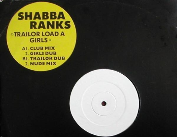 Shabba Ranks - Trailor Load A Girls