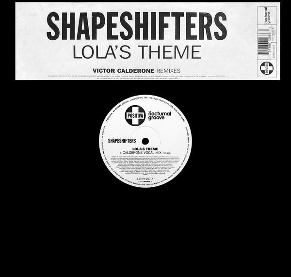 Shapeshifters - Lola's Theme (Victor Calderone Remixes)