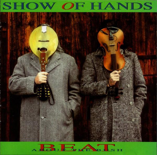 Show Of Hands (3) - Beat About The Bush