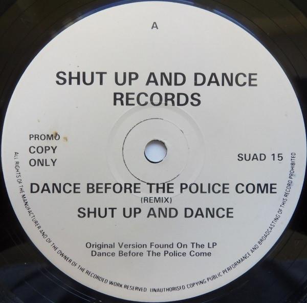 Shut Up & Dance - Dance Before The Police Come (Remix)