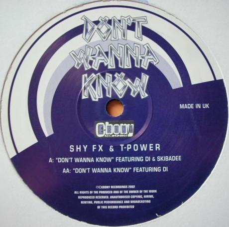 Shy FX & T Power - Don't Wanna Know