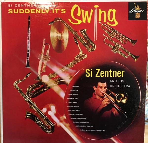 Si Zentner And His Orchestra - Suddenly It's Swing