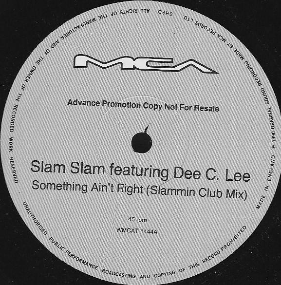 Slam Slam, Dee C. Lee - Something Ain't Right