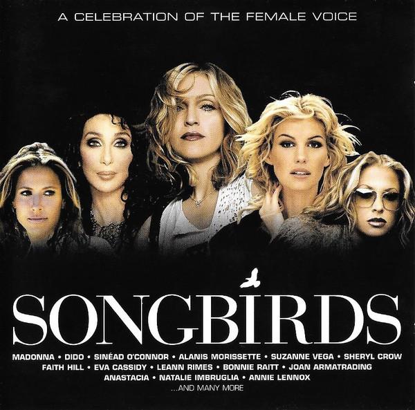  - Songbirds (A Celebration Of The Female Voice)