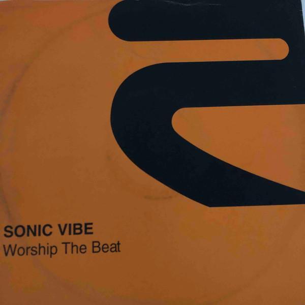 Sonic Vibe - Worship The Beat