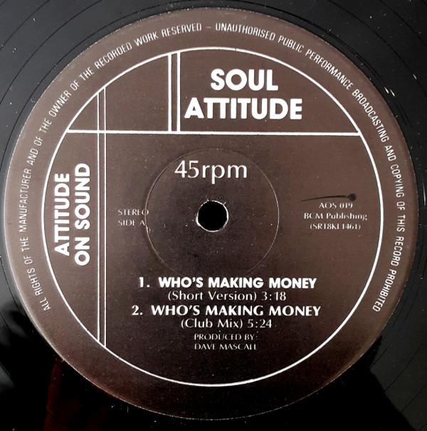Soul Attitude - Who's Making Money