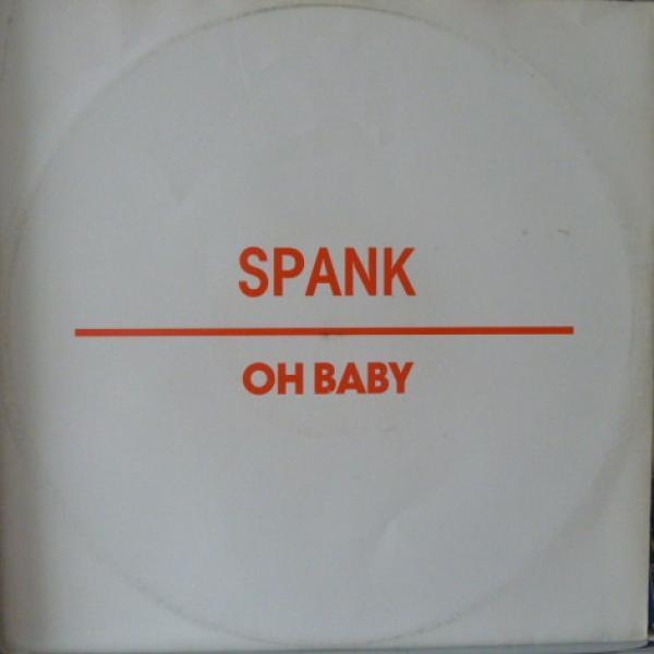 Spank  - Oh Baby