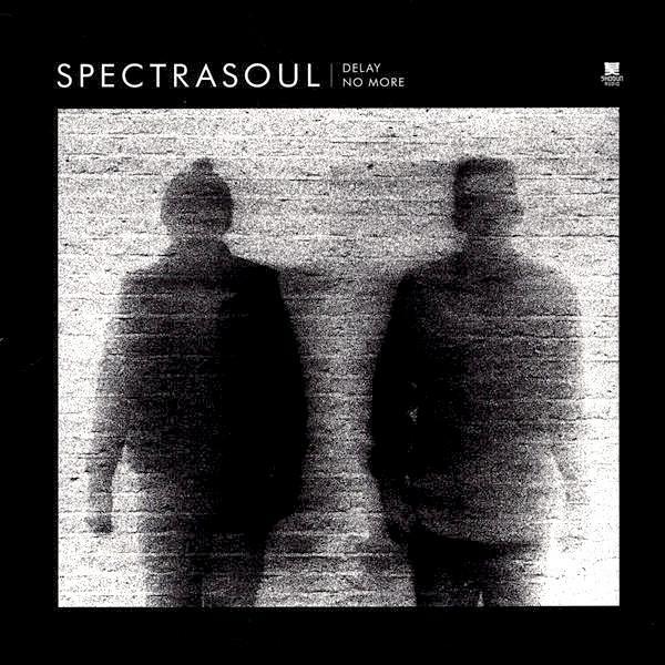 Spectrasoul - Delay No More