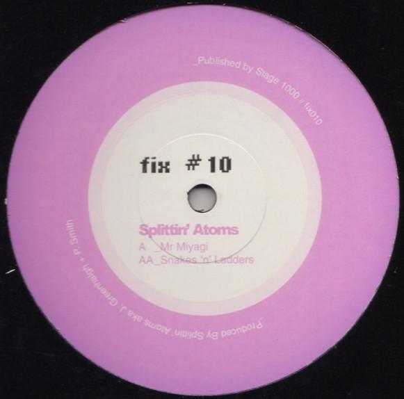 Splittin' Atoms - Mr Miyagi / Snakes 'N' Ladders