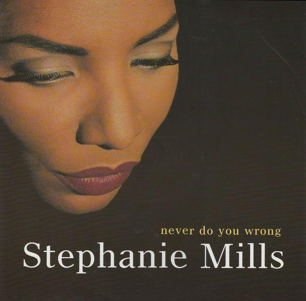 Stephanie Mills - Never Do You Wrong