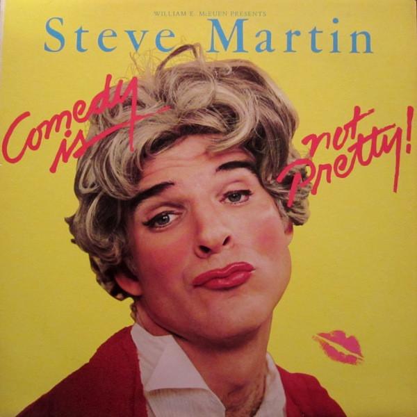 Steve Martin (2) - Comedy Is Not Pretty