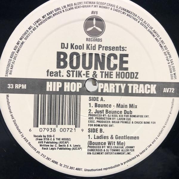 Stik-E & The Hoodz, DJ Kool Kid - Bounce
