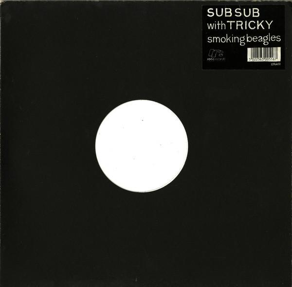 Sub Sub, Tricky - Smoking Beagles