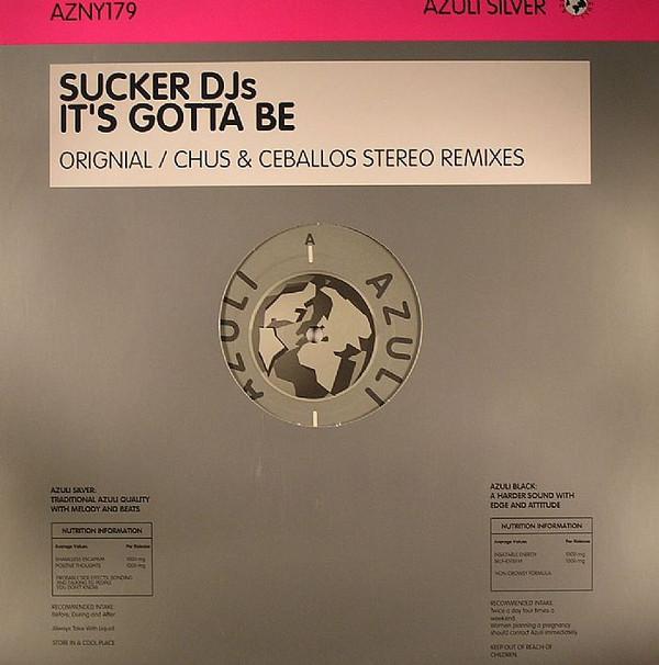 Sucker DJ's - It's Gotta Be