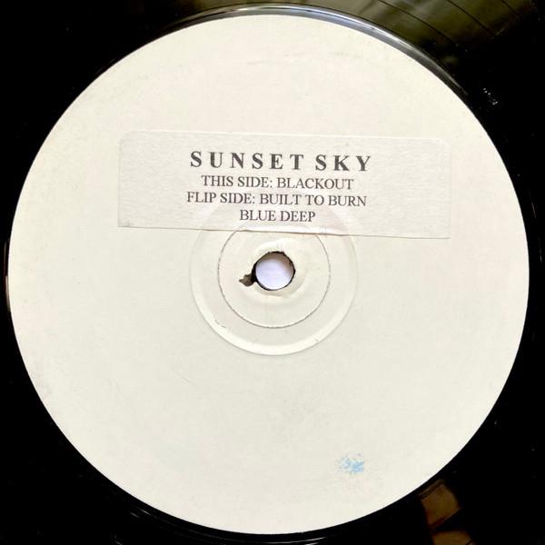 Sunset Sky - Blackout / Built To Burn / Blue Deep