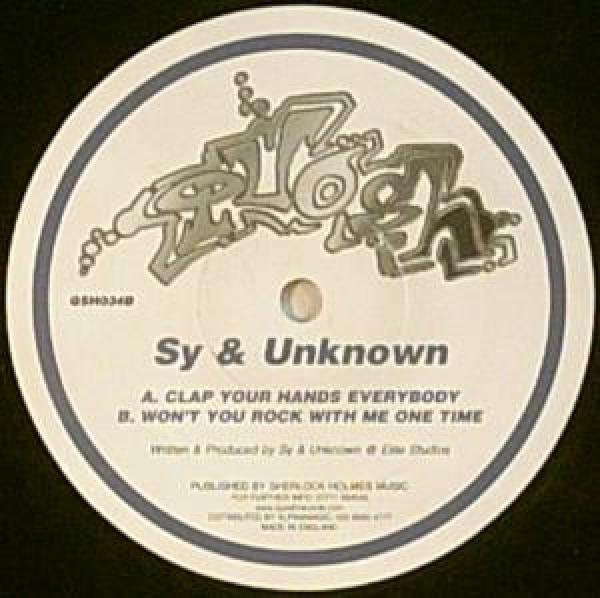 Sy & Unknown - Clap Your Hands Everybody / Won't You Rock With Me One Time