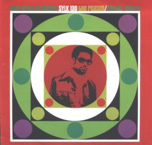 Sylk 130, King Britt - The Reason / Gettin' Into It