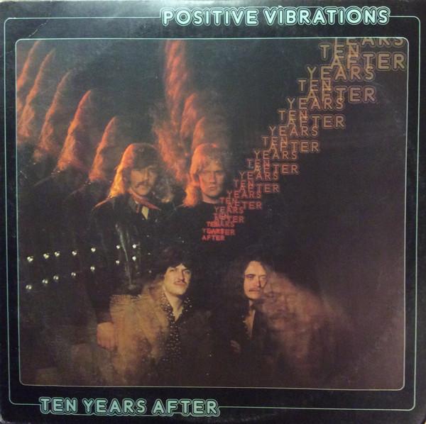 Ten Years After - Positive Vibrations