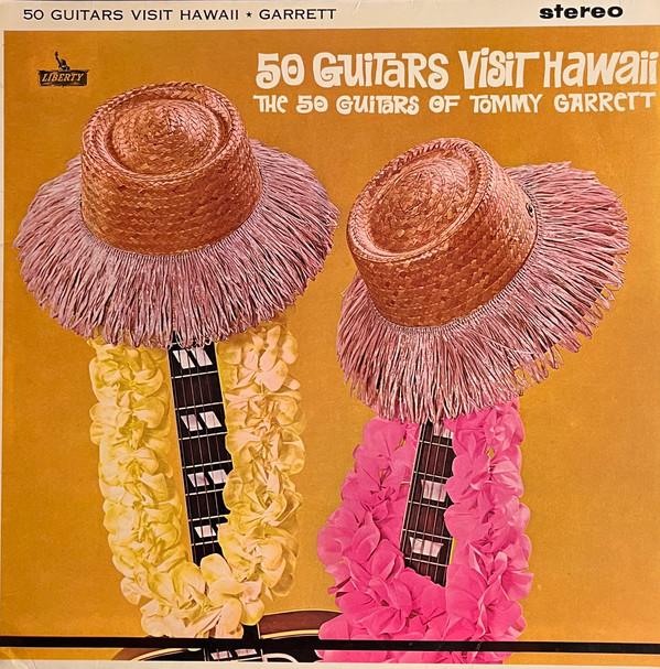 The 50 Guitars Of Tommy Garrett - 50 Guitars Visit Hawaii