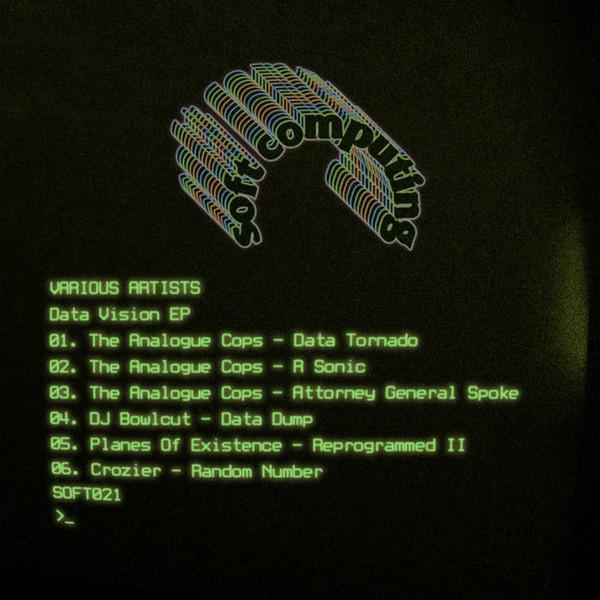 The Analogue Cops, Dj Bowlcut, Planes Of Existence, Daire Crozier - Data Vision EP