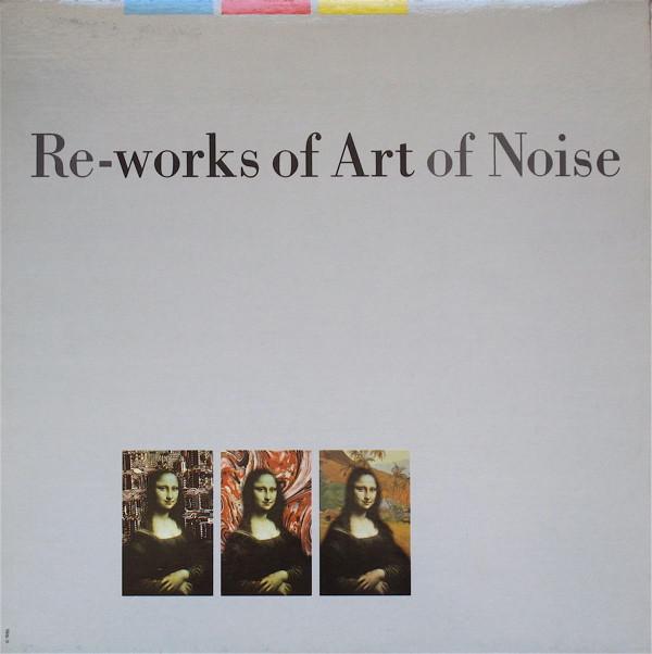 The Art Of Noise - Re-works Of Art Of Noise