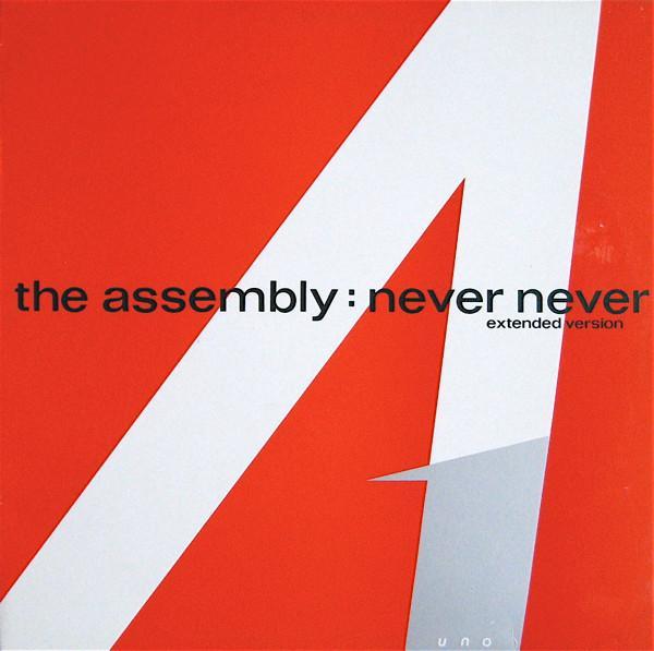 The Assembly - Never Never (Extended Version)