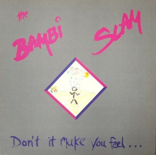The Bambi Slam - Don't It Make You Feel...