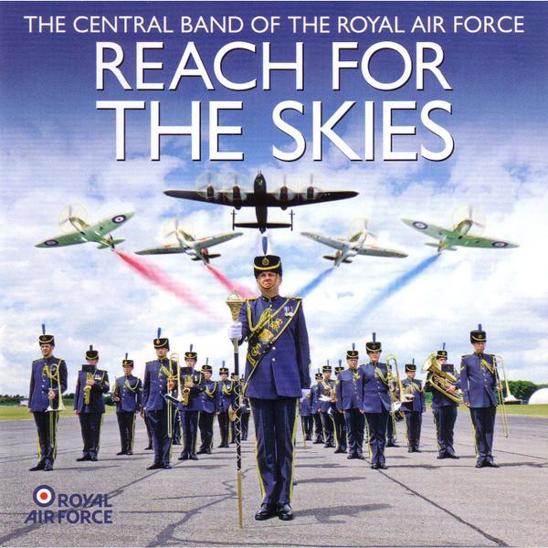 The Central Band Of The Royal Air Force - Reach For The Skies