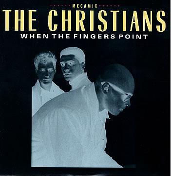 The Christians - When The Fingers Point