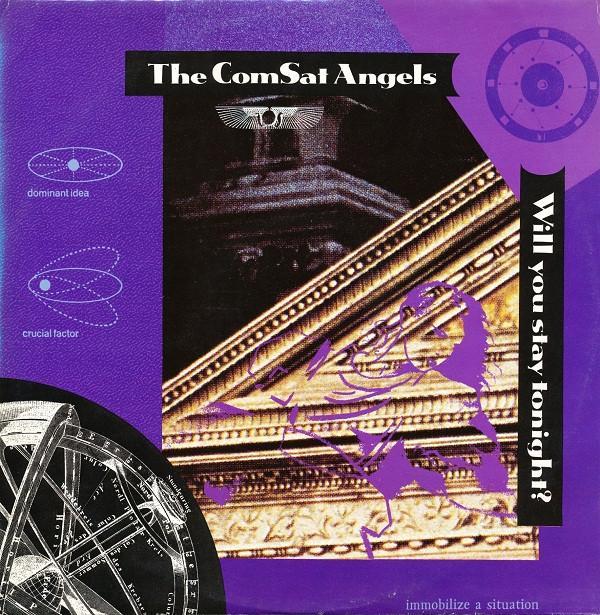 The Comsat Angels - Will You Stay Tonight?