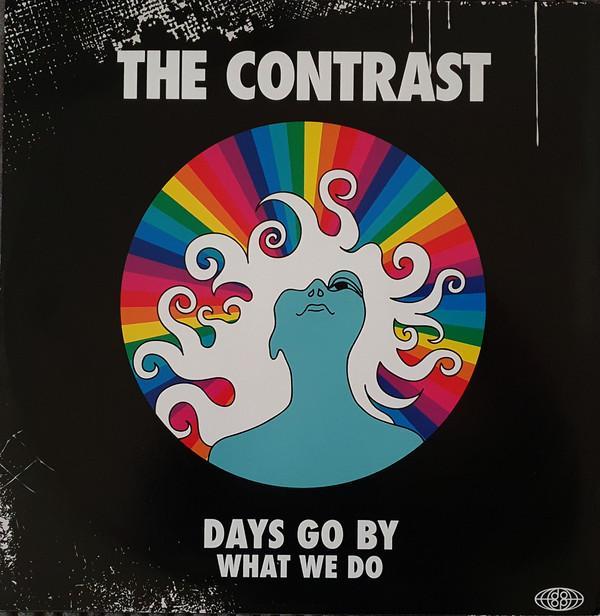 The Contrast - Days Go By / What We Do