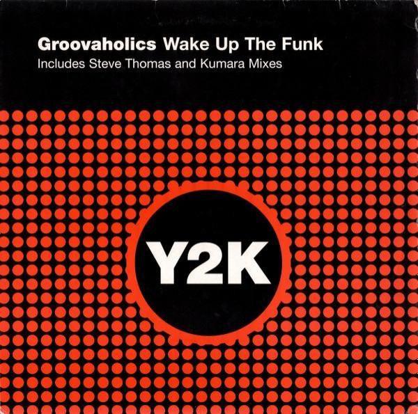 The Groovaholic's - Wake Up The Funk