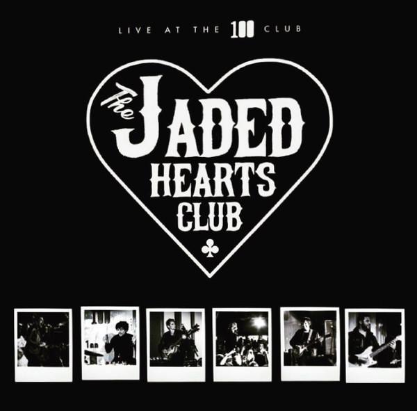 The Jaded Hearts Club - Live At The 100 Club