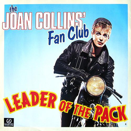 The Joan Collins' Fan Club - Leader Of The Pack