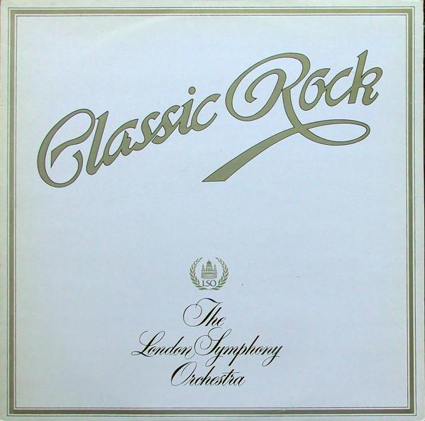 The London Symphony Orchestra, The Royal Choral Society - Classic Rock