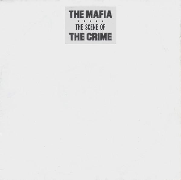 The Mafia - (The Scene Of) The Crime