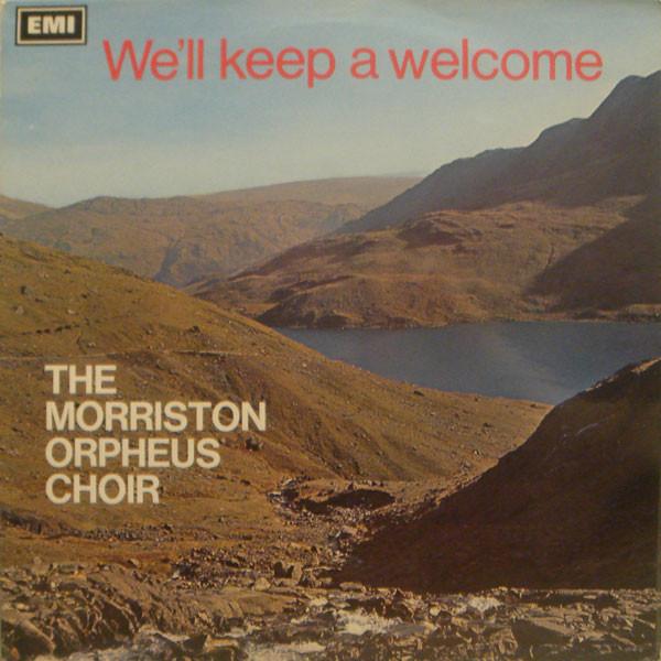 The Morriston Orpheus Choir - We'll Keep A Welcome