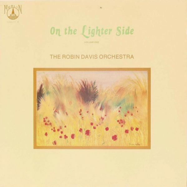 The Robin Davis Orchestra - On The Lighter Side Volume One